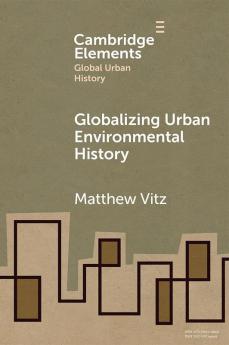 Globalizing Urban Environmental History