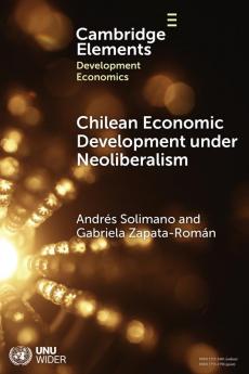 Chilean Economic Development under Neoliberalism