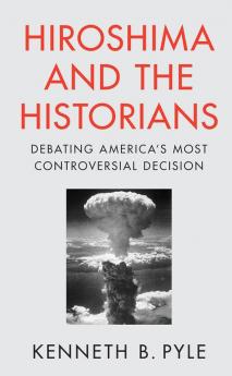 Hiroshima and the Historians