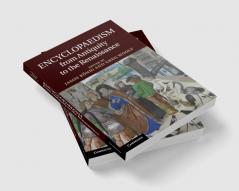 Encyclopaedism from Antiquity to the Renaissance