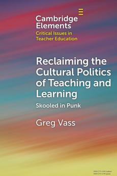 Reclaiming the Cultural Politics of Teaching and Learning