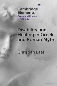 Disability and Healing in Greek and Roman Myth