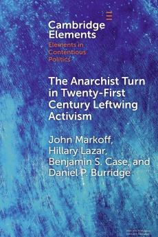 The Anarchist Turn in Twenty-First Century Leftwing Activism