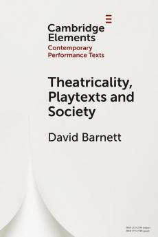 Theatricality Playtexts and Society