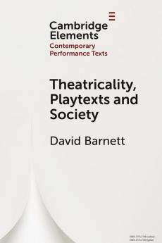 Theatricality Playtexts and Society