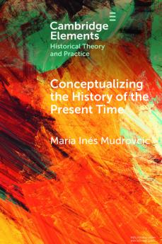 Conceptualizing the History of the Present Time