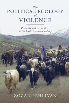 The Political Ecology of Violence