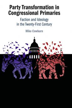 Party Transformation in Congressional Primaries