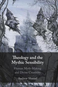 Theology and the Mythic Sensibility