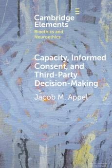 Capacity Informed Consent and Third-Party Decision-Making