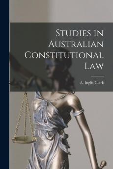 Studies in Australian Constitutional Law