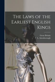 The Laws of the Earliest English Kings