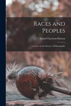 Races and Peoples: Lectures on the Science of Ethnography