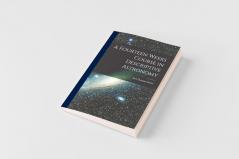 A Fourteen Weeks Course in Descriptive Astronomy
