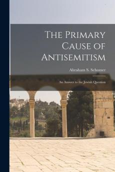 The Primary Cause of Antisemitism