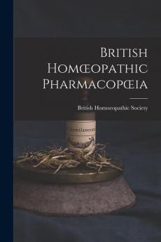 British Hom��opathic Pharmacop��ia