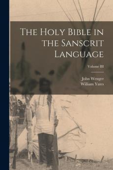 The Holy Bible in the Sanscrit Language; Volume III