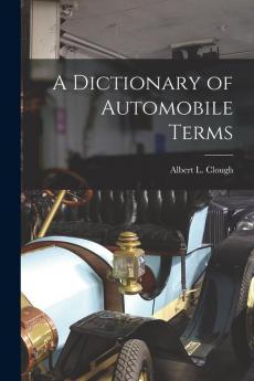 A Dictionary of Automobile Terms