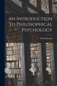 An Introduction To Philosophical Psychology