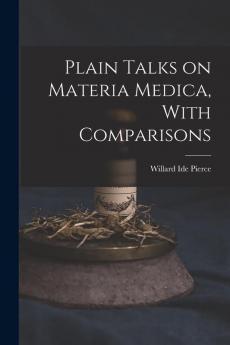Plain Talks on Materia Medica With Comparisons