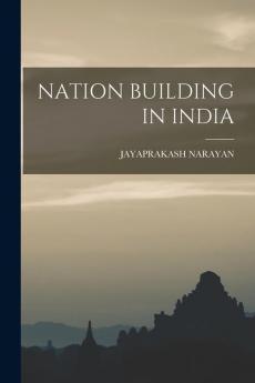 NATION BUILDING IN INDIA