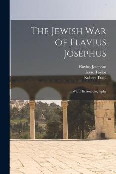 The Jewish war of Flavius Josephus