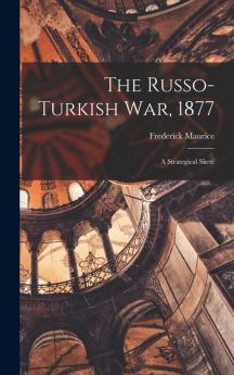 The Russo-Turkish war 1877