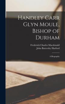 Handley Carr Glyn Moule Bishop of Durham