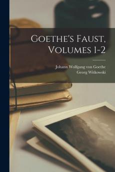 Goethe's Faust Volumes 1-2