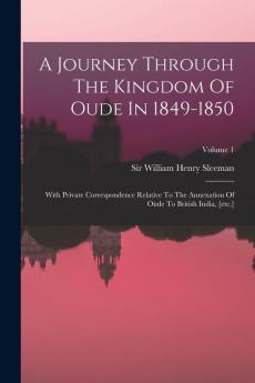 A Journey Through The Kingdom Of Oude In 1849-1850