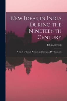 New Ideas in India During the Nineteenth Century