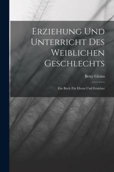 Erziehung und Unterricht des weiblichen Geschlechts