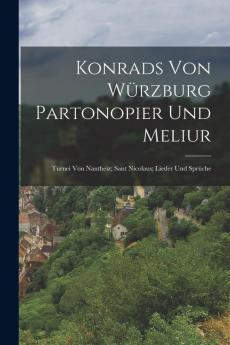 Konrads Von Würzburg Partonopier Und Meliur