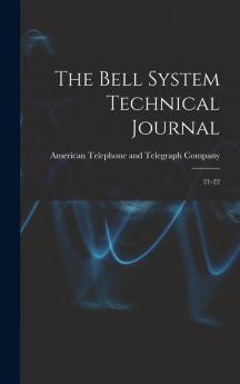 The Bell System Technical Journal: 21-22