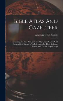 Bible Atlas And Gazetteer
