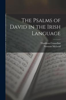 The Psalms of David in the Irish Language