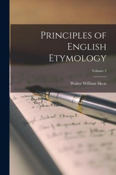 Principles of English Etymology; Volume 2
