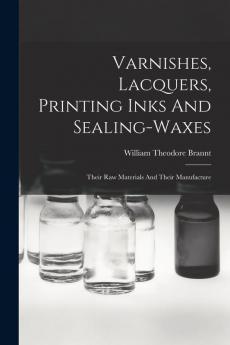 Varnishes Lacquers Printing Inks And Sealing-waxes
