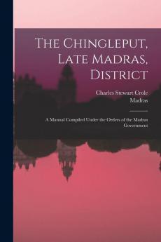 The Chingleput Late Madras District