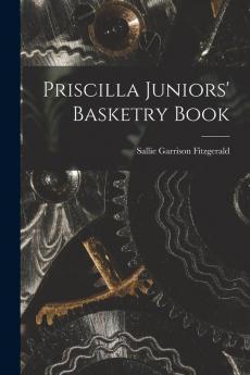 Priscilla Juniors' Basketry Book