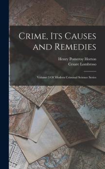 Crime Its Causes and Remedies