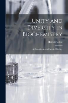 Unity and Diversity in Biochemistry; an Introduction to Chemical Biology