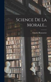 Science De La Morale...