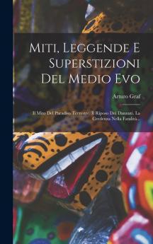 Miti Leggende E Superstizioni Del Medio Evo