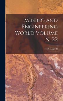 Mining and Engineering World Volume n. 22; Volume  33