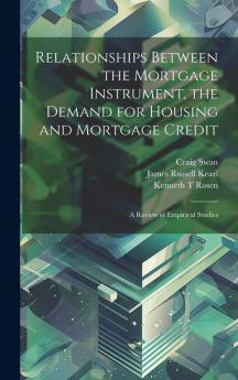 Relationships Between the Mortgage Instrument the Demand for Housing and Mortgage Credit