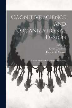 Cognitive Science and Organizational Design