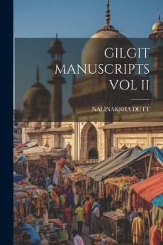 GILGIT MANUSCRIPTS VOL II