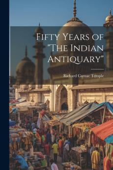 Fifty Years of The Indian Antiquary