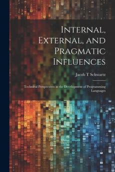 Internal External and Pragmatic Influences